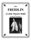 A Little Theater Buffo for Trombone and Piano