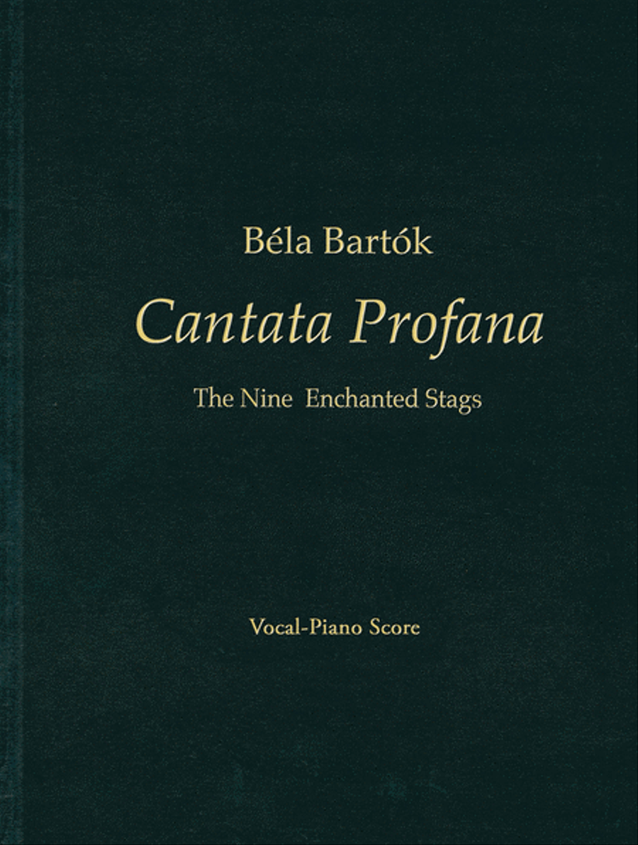 Béla Bartók – Cantata Profana by Bela Bartok Choir - Sheet Music