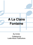 A La Claire Fontaine