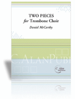 Two Pieces for Trombone Choir (score only)