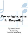 Dreikonigstagsmusik - Korpartitur