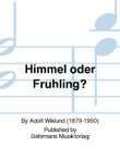 Himmel oder Fruhling?