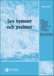 Sex hymner och psalmer