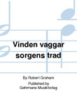 Vinden vaggar sorgens trad
