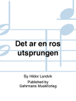 Det ar en ros utsprungen