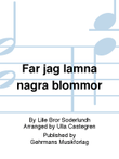 Far jag lamna nagra blommor