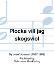 Plocka vill jag skogsviol