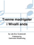 Tvenne madrigaler i Wivalli anda