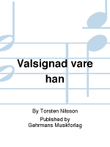Valsignad vare han