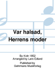 Var halsad, Herrens moder