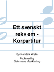 Ett svenskt rekviem - Korpartitur