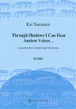 Through Shadows I Can Hear Ancient Voices… Concerto for Clarinet and Orchestra