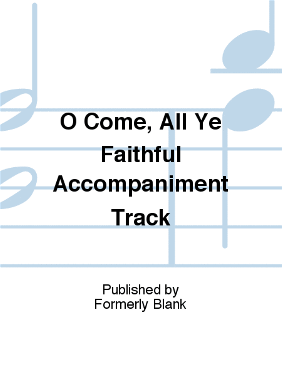 O Come, All Ye Faithful Accompaniment Track Unison Choir scores gallery preview page 1