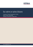 Da nahm er seine Gitarre