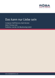 Das kann nur Liebe sein
