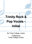 Trinity Rock & Pop Vocals Initial