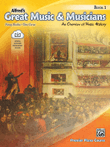 Alfred's Great Music & Musicians, Book 1
