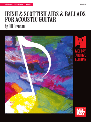 Irish and Scottish Airs and Ballads for Acoustic Guitar