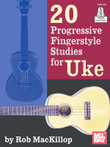 20 Progressive Fingerstyle Studies for Uke