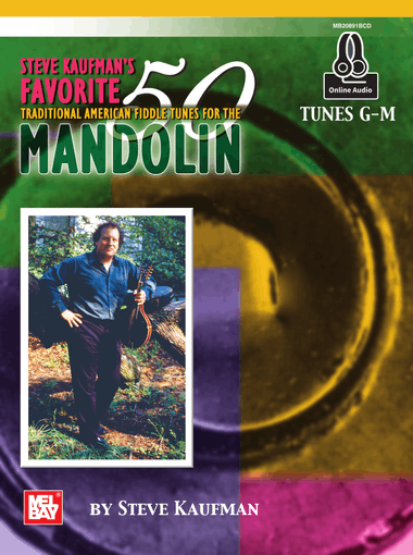 Steve Kaufman's Favorite 50 Mandolin, Tunes G-M