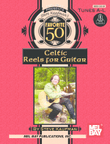Steve Kaufman's Favorite 50 Celtic Reels A-L for Guitar