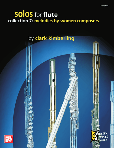 Solos for Flute, Collection 7: Melodies by Women Composers