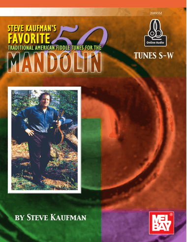 Steve Kaufman's Favorite 50 Mandolin, Tunes S-W
