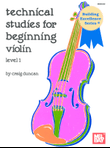 Technical Studies for Beginning Violin