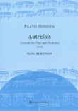 Autrefois - Concerto for Flute and Orchestra (Solo part & piano reduction)