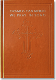 Oramos Cantando / We Pray in Song - Pew edition