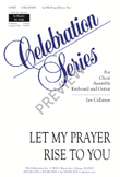 Let My Prayer Rise to You