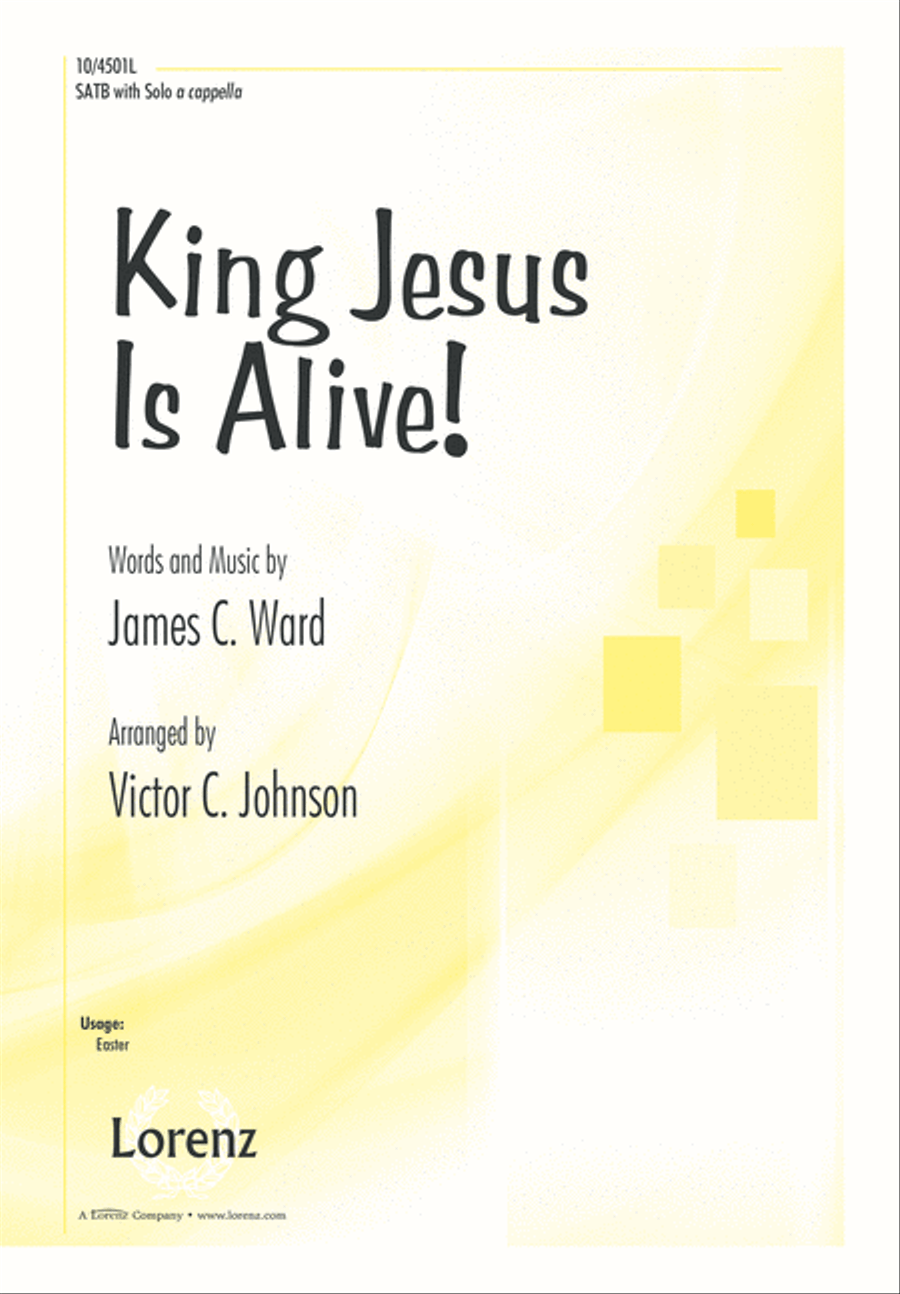 King Jesus Is Alive! by Victor C Johnson 4-Part - Sheet Music page 2
