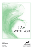 I Am With You