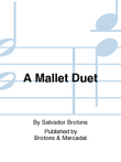 A Mallet Duet
