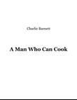 A Man Who Can Cook