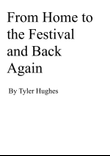 From Home to the Festival and Back Again