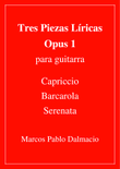 Tres Piezas Liricas para guitarra Opus 1 (Spanish Edition)