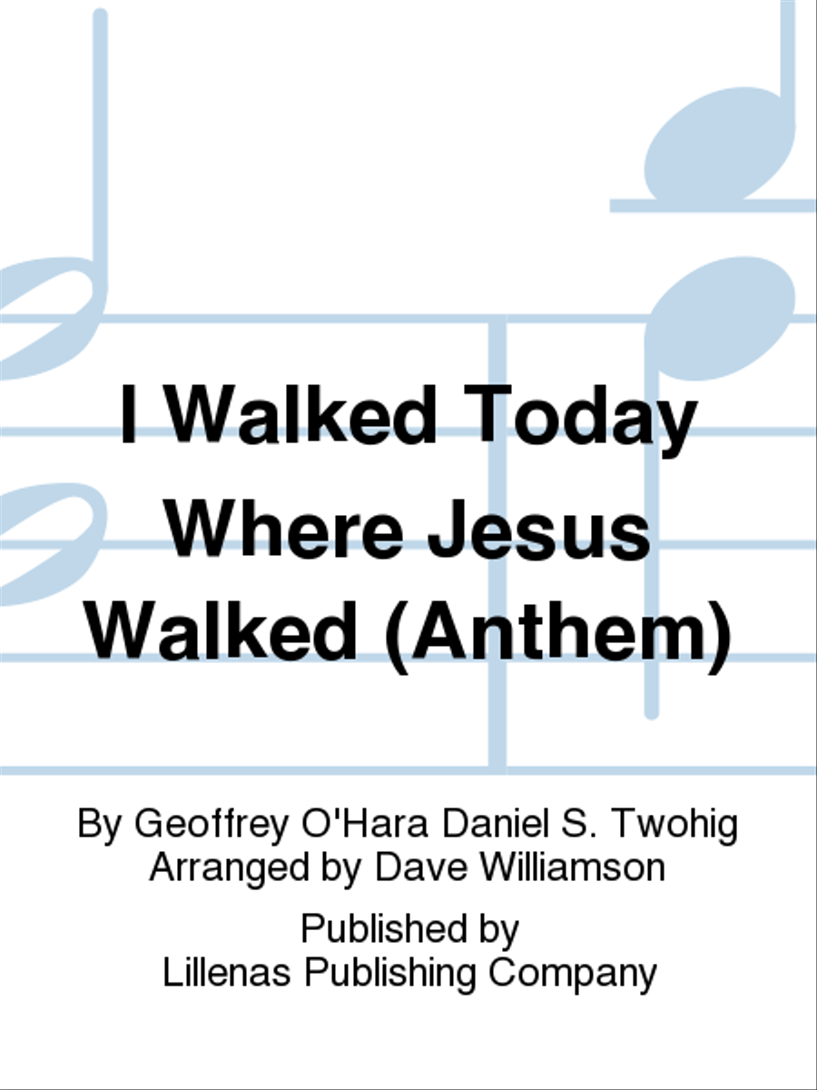 I Walked Today Where Jesus Walked (Anthem) 4-Part scores gallery preview page 1