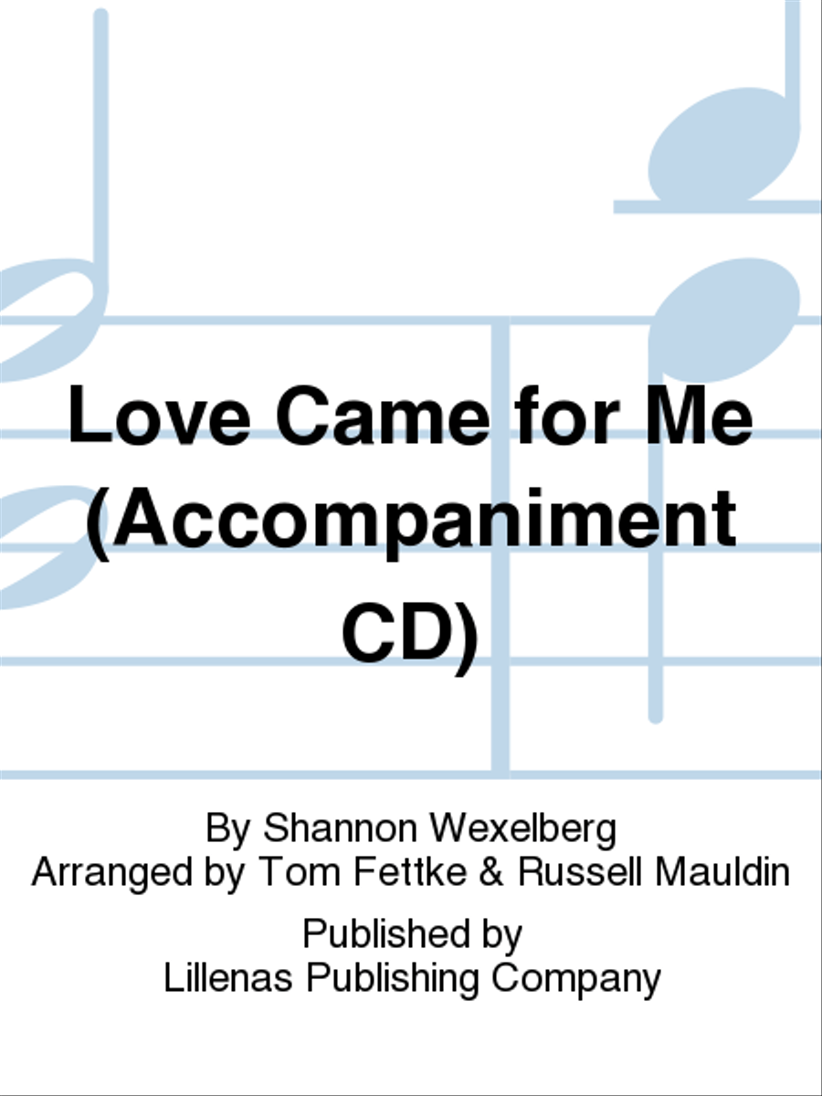 Love Came for Me (Accompaniment CD) 4-Part scores gallery preview page 1