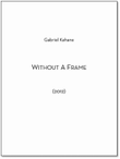 Without a Frame