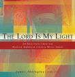 The Lord is My Light