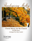 THANKSGIVING MEDLEY (SATB CHOIR and PN with Choir Prt)