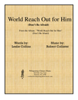 World Reach Out For Him, (Don't Be Afraid)