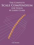 The Complete Scale Compendium for Violin