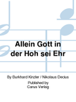 To God on high alone be praised (Allein Gott in der Hoh sei Ehr)
