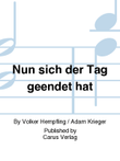 Nun sich der Tag geendet hat