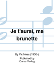 Je t'aurai, ma brunette