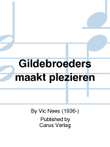 Gildebroeders maakt plezieren