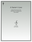A Savior's Love (treble Eb instrument solo)