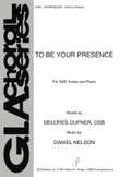 To Be Your Presence